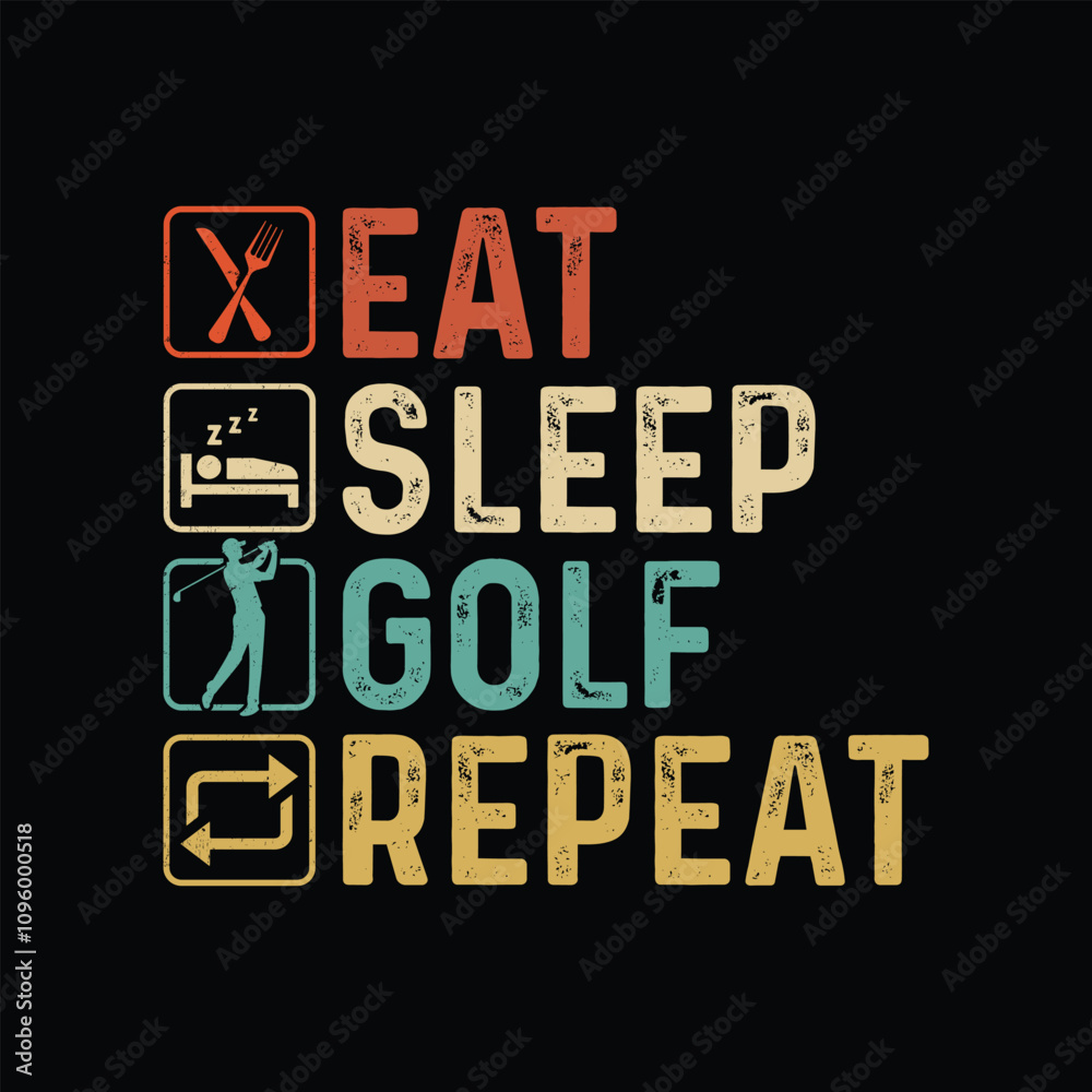 Fototapeta premium Eat Sleep golf repeat vector t-shirt design. Vintage illustration t-shirt Sports design. Golf theme design for sport lovers stuff and perfect gift for players and fans. Vintage golf t-shirt design