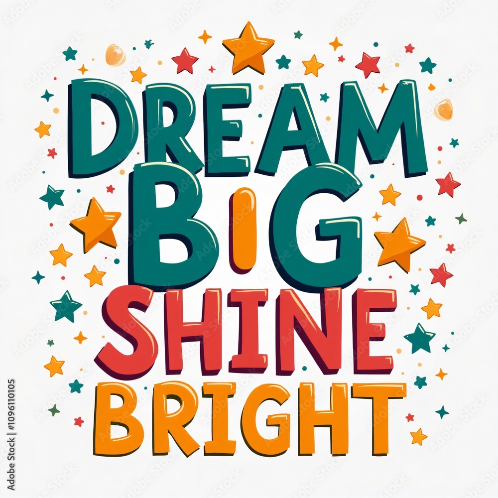 Dream Big Shine Bright Motivational T-Shirt Design Dream Big Shine Bright Motivational T-Shirt Design