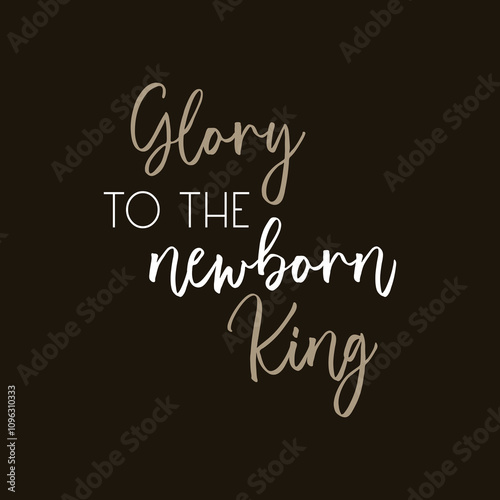 Glory to the newborn King Christmas poster vector illustration