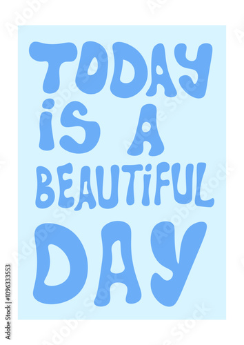 Retro Abstract Poster Print Blue Sky Today Is A Beautiful Day Vector Design