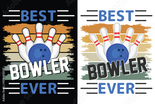Best Bowler Ever Print Template, Bowling Typography Design, Bowl Typography Design, Sports Typography