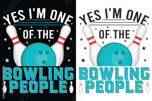 Yes I'm one of the Bowling people Print Template, Bowling Typography Design, Bowl Typography Design, Sports Typography