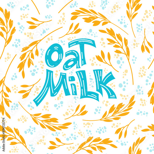 Seamless pattern background. Oat milk hand drawn lettering. Spikes and grains of oats, glass with oat milk, carton box and glass jar of milk. Doodle style, vector illustration.