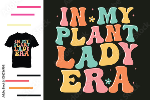  In my plant lady era t shirt design