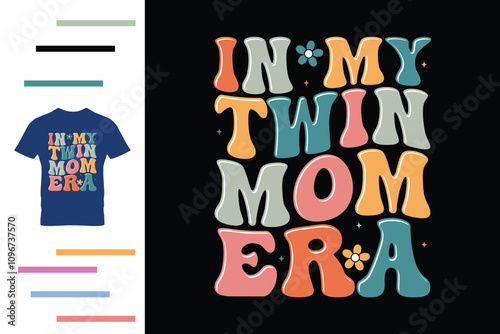 In my twin mom era t shirt design