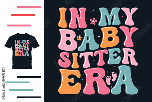 In my baby sitter era t shirt design