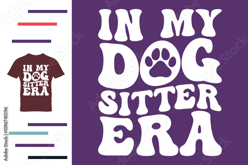 In my dog sitter era t shirt design