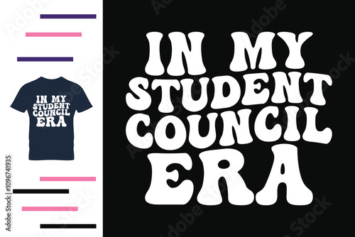 In my student council era t shirt design