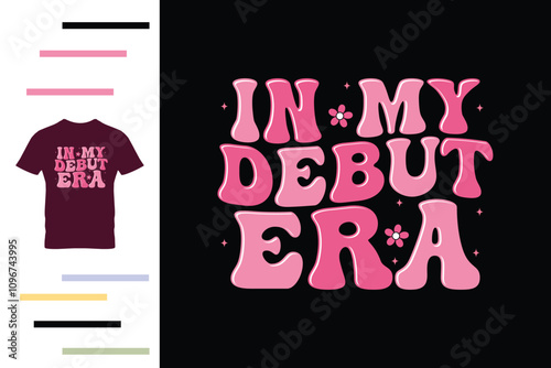  In my debut era t shirt design