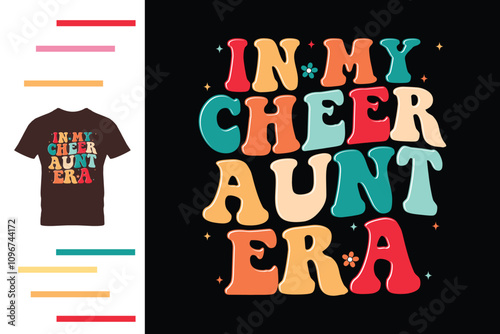 In my cheer aunt era t shirt design