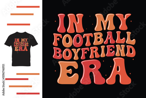 In my football boyfriend era t shirt design