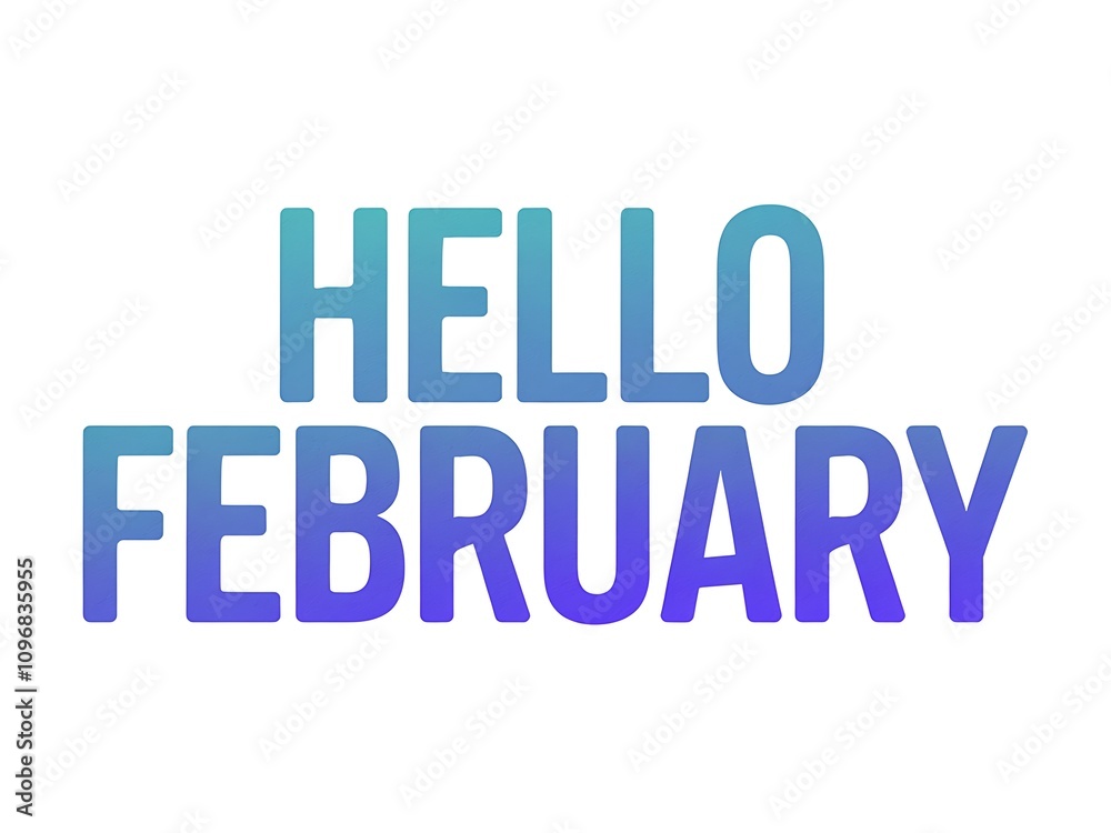 Hello February A Colorful Month Greeting Hello February A Colorful Month Greeting