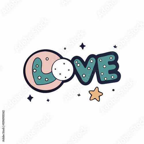 sticker design of "'Love' surrounded by tiny stars, moons, and planets for a cosmic vibe." white background