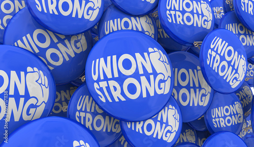 Union Strong Proud Pride Button Pin Workers Protect Jobs Fight for Rights 3d Illustration photo