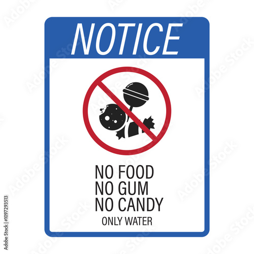 Isolated label sign no food, no gum, no candy, water only notice sign