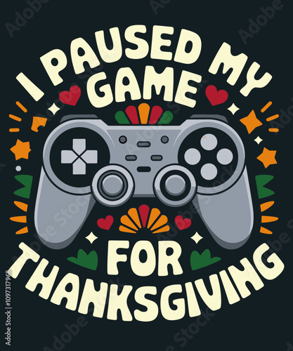 I paused my game for thanksgiving, funny illustration