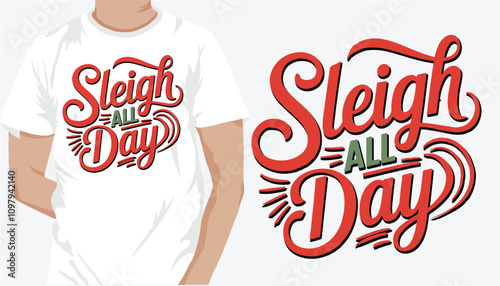 sleigh all day t shirt design 