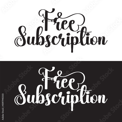 Free Subscription Script Typography Vector Design -  Modern, simple, minimal typographic design.  Hand drawn lettering. Vector illustration. EPS 10 Isolated on white and black background