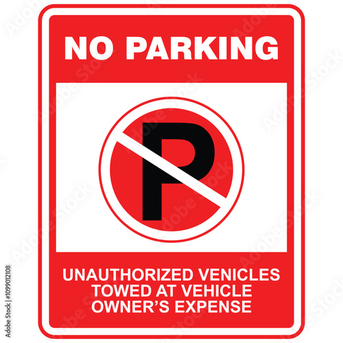 No Parking, Unauthorized Vehicles towed at vehicle owner's expense, sign vector