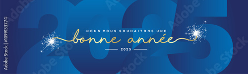 Happy New Year 2025 French language gold handwritten typography with glitter fireworks and blue shadow shaped 2025. New Year card, wallpaper, web banner, greeting card