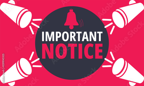 important Notice banner with megaphone . Loudspeaker , Banner for business, marketing and advertising,background,poster,flyer Vector illustration