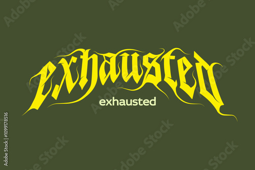 exhausted urban streetwear typography gothic font design. and trendy poster typography design on green army background