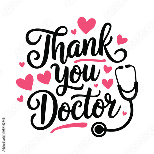 Thank you Doctor lettering, stethoscope, pink hearts, script typography, decorative text, health care gratitude, isolated on white background