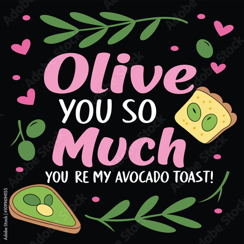 Adobe Illustrator Artwork, Healthy Food Line Icons. Editable Stroke.
olive you so much youre my avocado toast