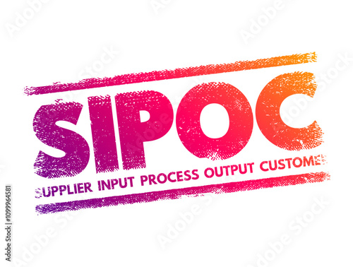 SIPOC process improvement acronym stands for suppliers, inputs, process, outputs, and customers, text concept stamp