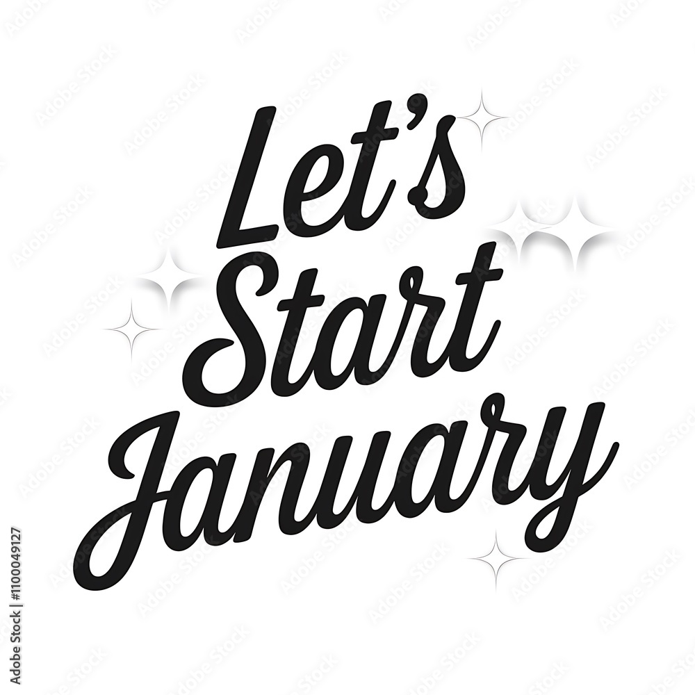 Fototapeta premium Lets Start January New Year Beginnings Resolution Motivation
