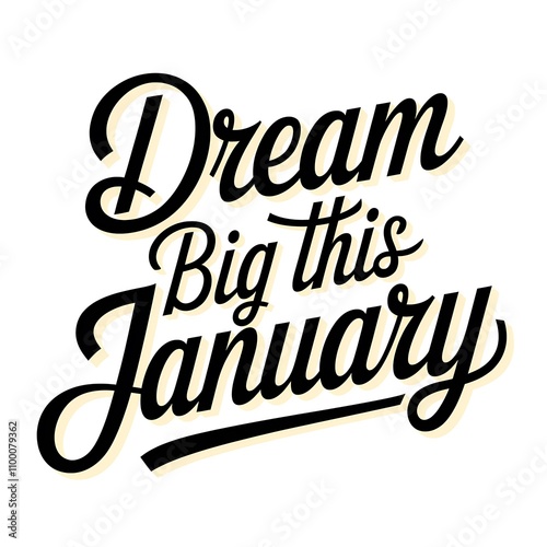 Dream Big This January Motivational Quote photo