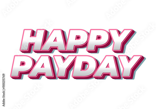 Happy payday text effect for social media ads. 3D style