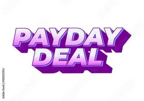 payday deal. Text effect for brand promotional ads in bold text