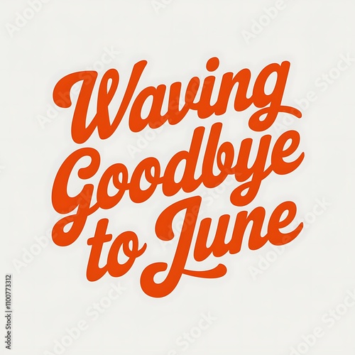 Waving Goodbye to June Farewell Summer Month photo