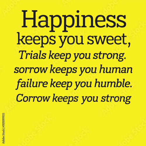 nspirational text highlighting how happiness, challenges, and humility contribute to personal strength.