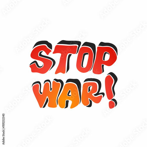 Vector graphic art of the word 'Stop the War' in red and orange gradient. A strong call for peace and anti-war activism, conveying urgency and strong emotion.