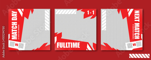 Sport story post template , Football Match day , Full time , Next match Best player