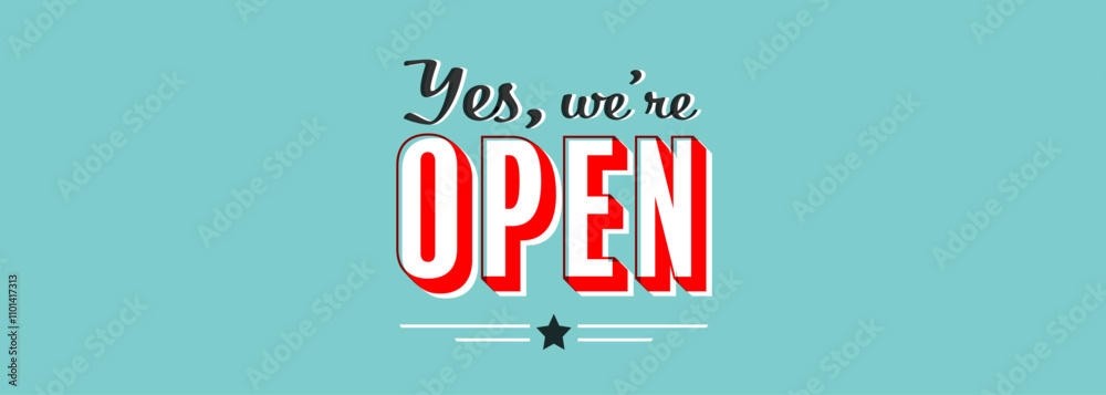Fototapeta premium Yes, we're open