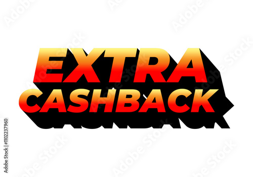 Extra cash back. text effect with extra bold font for social media ads