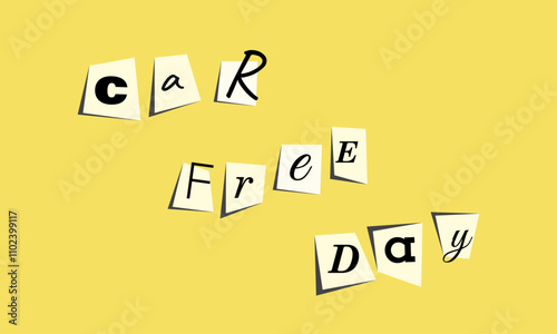 Car Free Day Phrase Inscription. Collage Ransom blackmail style. Geometric Note Letters. Vector