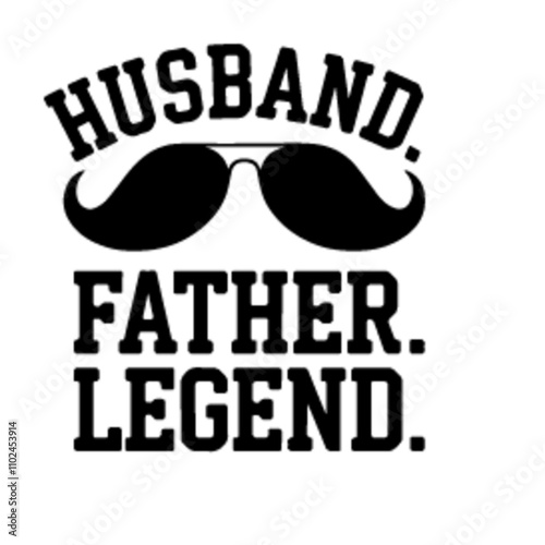 husband father legend dad t-shirt design template svg cut vector file