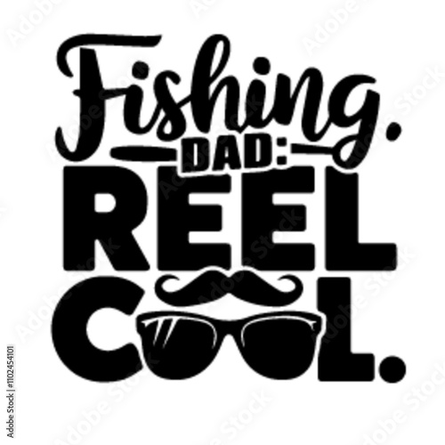fishing reel cool dad t-shirt design template svg cut vector file