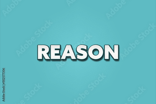 Reason. A Illustration with white text isolated on light green background.