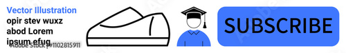Shoe outline, graduate in cap, and blue subscribe button. Ideal for education, fashion, e-commerce, online courses, graduation promotions, product marketing, and landing page elements. Landing page