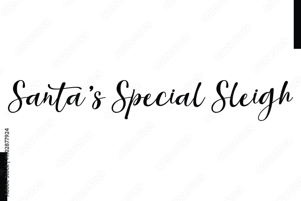 Fototapeta premium Santa’s Special Sleigh Christmas quotes cursive text typography