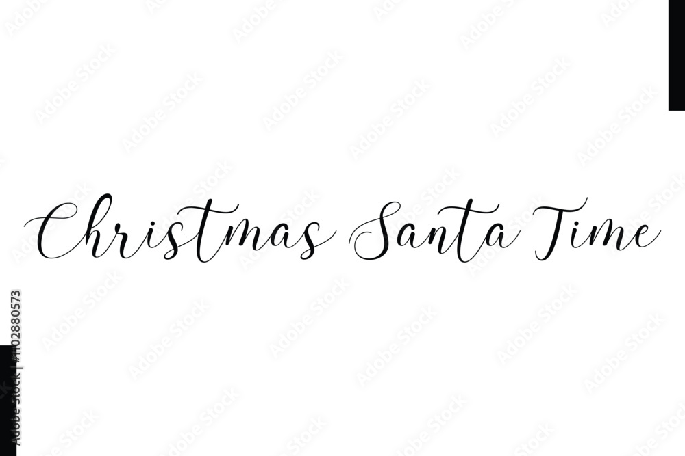 Christmas Santa Time Christmas quotes cursive text topography Christmas Santa Time Christmas quotes cursive text topography