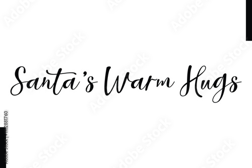  Santa’s Warm Hugs Christmas quotes cursive text typography