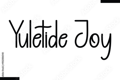 Yuletide Joy Christmas quotes text typography