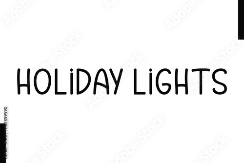 Holiday Lights Christmas holiday sayings typography text