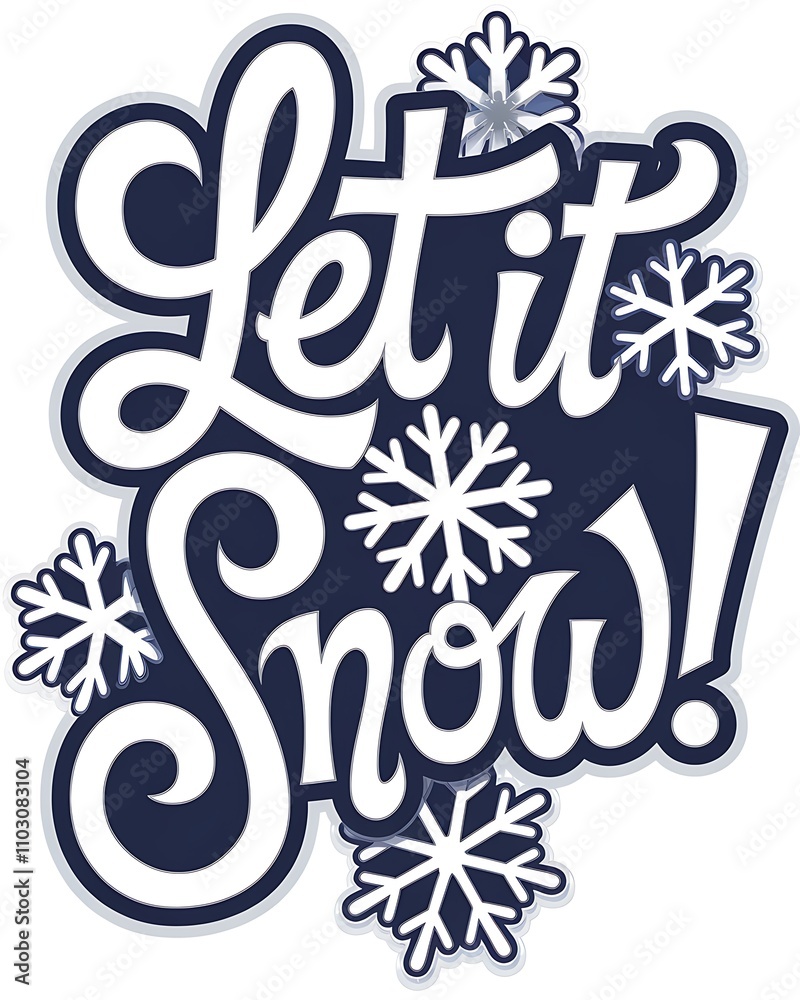 Let it Snow Winter Holiday Festive Design Let it Snow Winter Holiday Festive Design